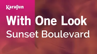 With One Look - Sunset Boulevard (Glenn Close) | Karaoke Version | KaraFun