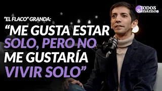 MIEDO A LA SOLEDAD, AUSENCIA PATERNA Y EL PODER DE HACERSE SOLO con "el flaco" Granda