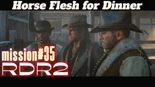 RDR2 - Horse Flesh for Dinner (mission#35)