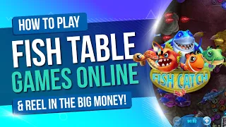 How to Play Fish Table Games Online And Reel In The Big Money!