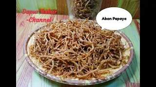 abon pepaya // cara membuat abon pepaya