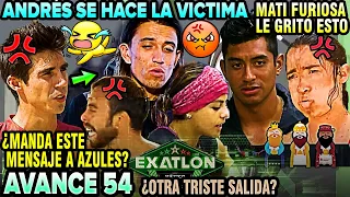 MATI FURIOSA💥 LE GRITÓ ESTO A 🔵| 🦖MIENTE ¿OTRA SALIDA😔 cap53 Exatlón México 2023 Avance programa 54