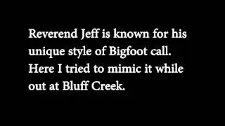 Rev Jeff style call at Bluff Creek.