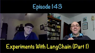 Episode 143 - Experiments With LangChain (Part 1)