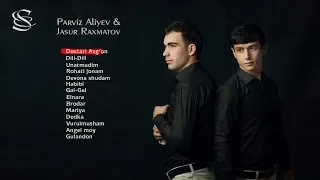 Parviz Aliyev & Jasur Raxmatov - Qo'shiqlar to'plami 2018