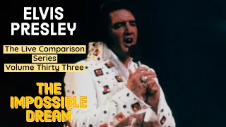 Elvis Presley - The Impossible Dream - The Live Comparison Series - Volume Thirty Three