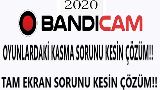 BANDICAM OYUNLARDA TAKILMA VE TAM EKRAN SORUNU ÇÖZÜMÜ