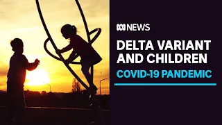 Is the Delta COVID-19 variant more infectious in children than adults? | ABC News
