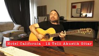 Hotel California - 12 Telli Gitar