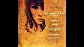 Caravelli - Comment Te Dire