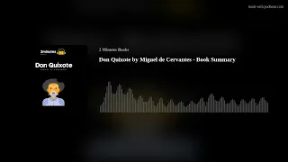 Don Quixote by Miguel de Cervantes - Audio Book Summary