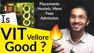 Is VIT Vellore Good? | All about VIT Vellore | Placements, Admission, Fees, Hostel & Mess