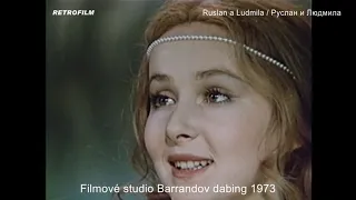 Ruslan a Ludmila (1972) - Filmové studio Barrandov dabing 1973