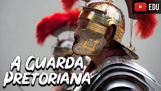 A Guarda Pretoriana - História de Roma - Foca na História