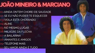 João Mineiro e Marciano - As 10 Melhores Saudades