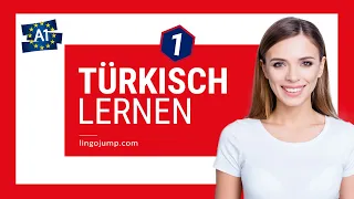 Türkisch lernen für Absolute Anfänger! Teil 1 von 4