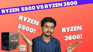 Ryzen 5 5500 Vs Ryzen 5 3600 Which One Good For You ?