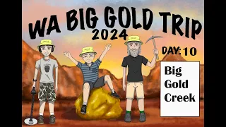 WA Big Gold Trip 2024- Big Gold Creek