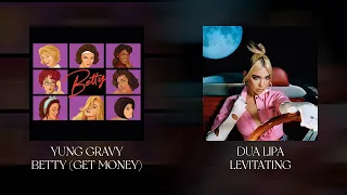 Betty (Get Money) x Levitating - Mashup Of Yung Gravy & Dua Lipa