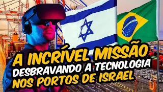 PORTOS EM ISRAEL: INOVAÇÃO E CONFLITOS! 🇮🇱🇧🇷⚓