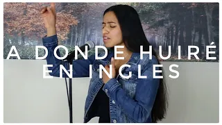 A Donde Huiré in English by Kabed (Cover en Ingles)