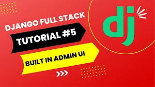 Python Django Tutorial #5 - Full Stack Web App [2023] - Django Admin Overview