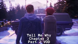 Tell Me Why Chapter 3 Part 2 | No Mic | VOD