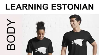 Learning Estonian 31. Body #learningestonian #estonia
