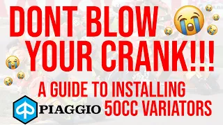 How To Install A Piaggio 50cc Variator - DON'T BLOW YOUR CRANK!