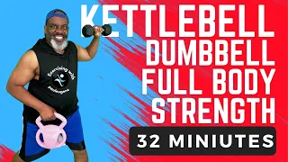Transform Your Body with Kettlebell Dumbbell Full Body Strength Training Workout | 32 Min