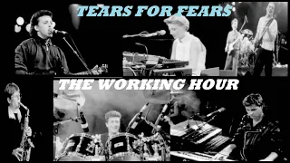 Tears for Fears  - The Working Hour(Alternative Video)