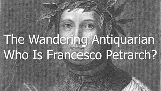 Who Is Francesco Petrarch?