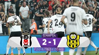 Beşiktaş (2-1) Yeni Malatyaspor | 5. Hafta - 2018/19