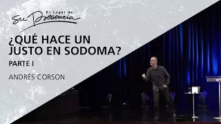 ¿Qué hace un justo en sodoma? Parte 1 - Andrés Corson - 2011