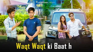 WAQT WAQT KI BAAT HAI | GAREEB VS AMEER | Youthiya Boyzz