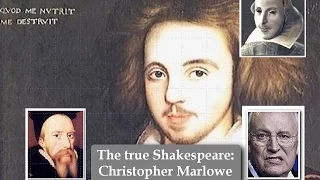 The true Shakespeare Christopher Marlowe