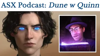 ASX Podcast: Dune with Quinn's Ideas