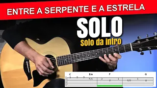 Como tocar SOLO/INTRO  - Entre a serpente e a estrela - ZÉ RAMALHO - Prof. Sidimar Antunes🎸