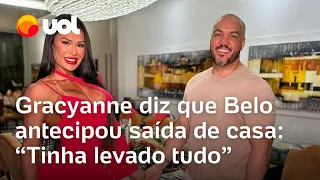 Belo antecipa saída de casa após separação e Gracyanne diz: 'Cheguei e ele tinha levado tudo'