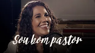 Sou bom pastor | Eliana Ribeiro