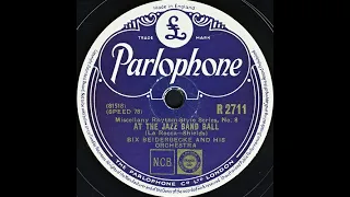 AT THE JAZZ BAND BALL - BIX BEIDERBECKE AND HIS ORCHESTRA