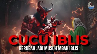 Cucu Kesayangan Iblis Berkhianat | Hammah bin Iblis jadi Senjata Makan Tuan, Kembali Menyembah Allah