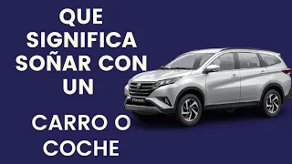 Que Significa Soñar con un Carro, Coche o Automovil