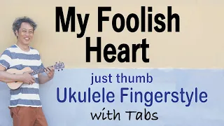 My Foolish Heart (Bill Evans) [Ukulele Fingerstyle] Play-Along with TABs *PDF available