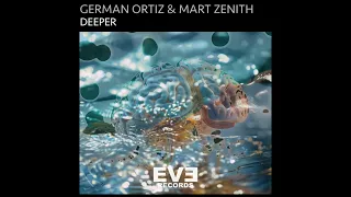 German  Ortiz, Mart Zenith - Deeper (Original Mix)