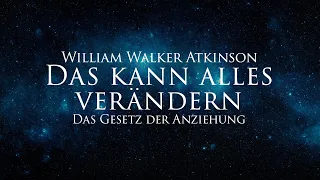 Lerne das, und Du wirst eine neue Perspektive gewinnen - William Walker Atkinson