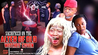 Sacrificed On The Alter Of Old Witches' Coven Pt 1 - Nigerian Movies
