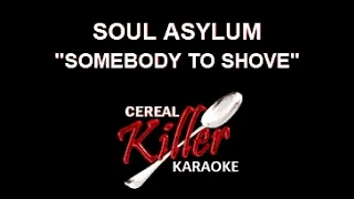 CKK - Soul Asylum - Somebody To Shove (Karaoke)