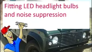 Fitting LED bulbs to the headlights and fix radio interference