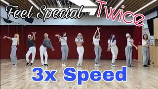 TWICE - FEEL SPECIAL (3x SPEED) [DANCE MIRRORED]